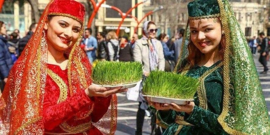 Основное изображение для события Этнопогружение «Традиции азербайджанцев — культура и обычаи народа страны огней»